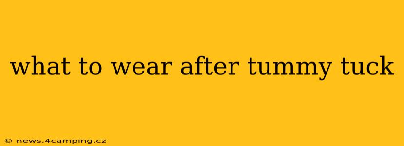 what to wear after tummy tuck