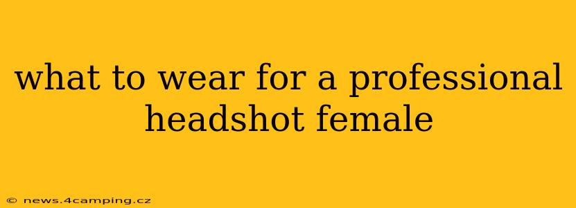 what to wear for a professional headshot female