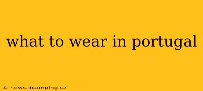 what to wear in portugal