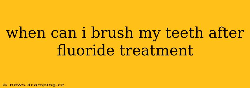 when can i brush my teeth after fluoride treatment
