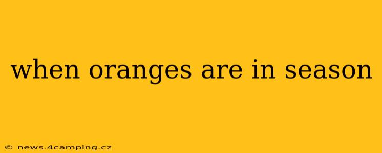 when oranges are in season