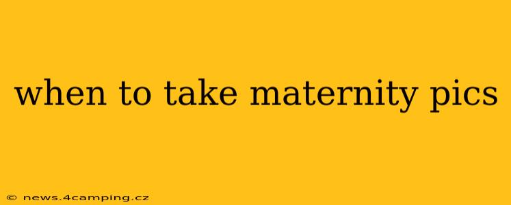 when to take maternity pics