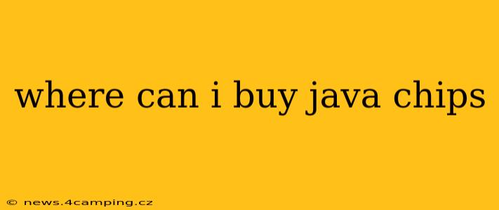 where can i buy java chips