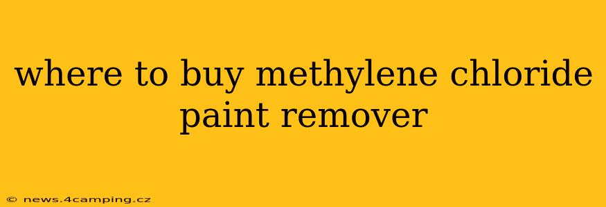 where to buy methylene chloride paint remover
