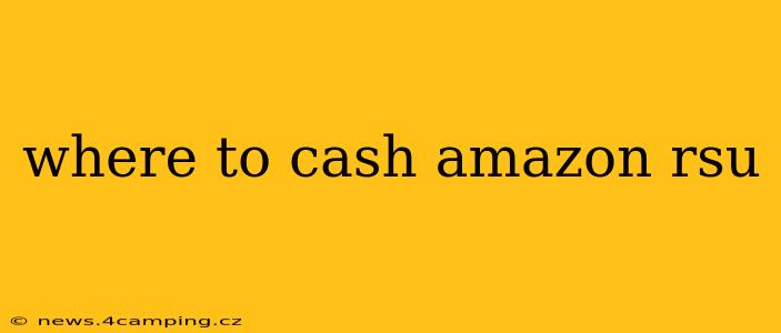 where to cash amazon rsu