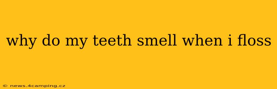 why do my teeth smell when i floss