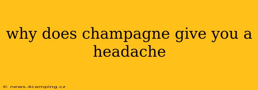 why does champagne give you a headache