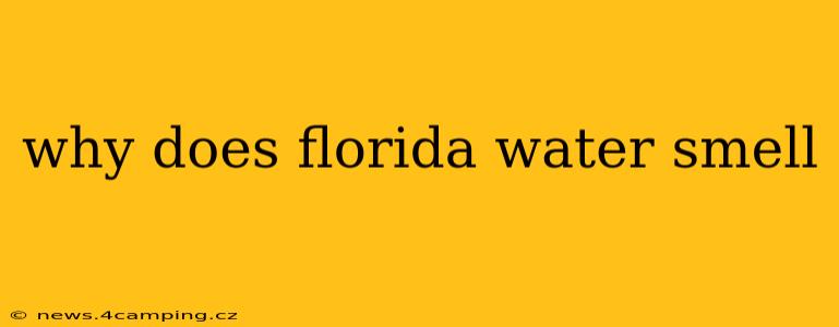 why does florida water smell
