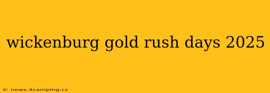 wickenburg gold rush days 2025