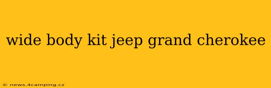 wide body kit jeep grand cherokee