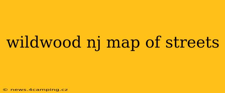 wildwood nj map of streets