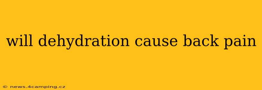 will dehydration cause back pain
