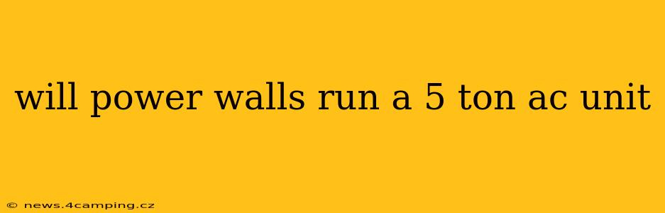 will power walls run a 5 ton ac unit