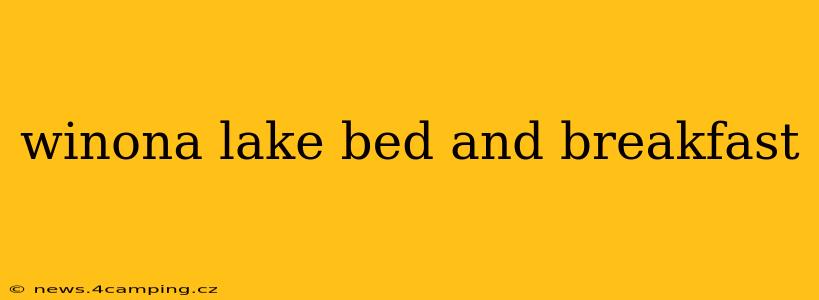 winona lake bed and breakfast
