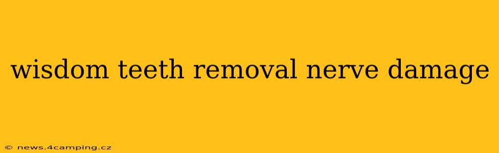wisdom teeth removal nerve damage
