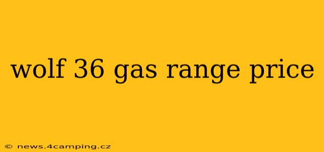 wolf 36 gas range price