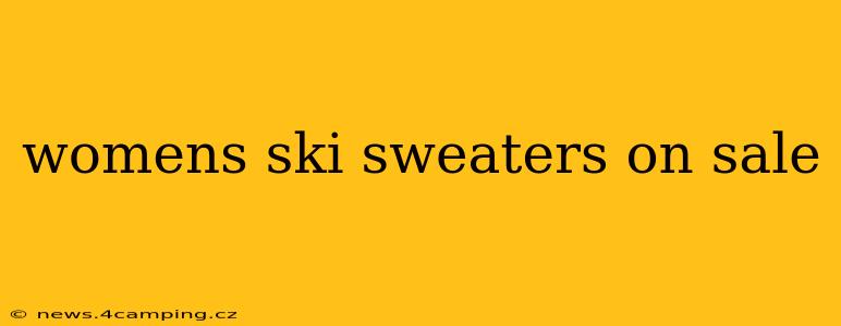 womens ski sweaters on sale