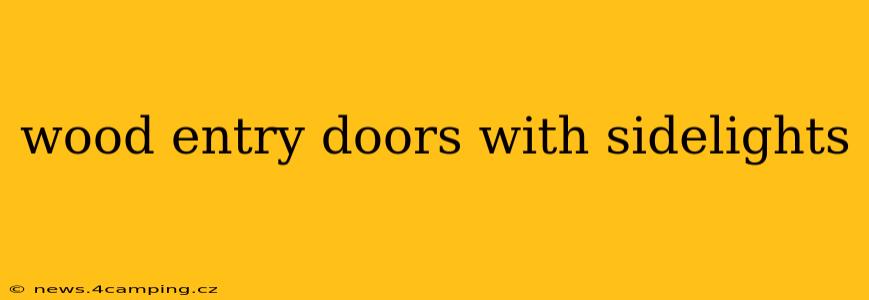 wood entry doors with sidelights