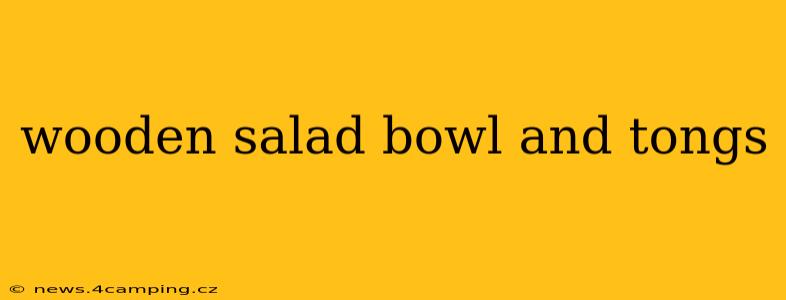 wooden salad bowl and tongs