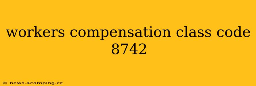 workers compensation class code 8742