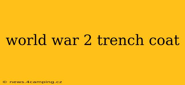 world war 2 trench coat
