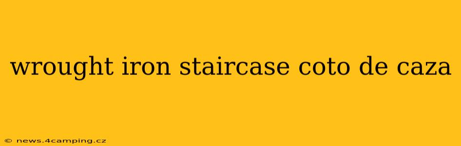 wrought iron staircase coto de caza