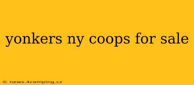 yonkers ny coops for sale
