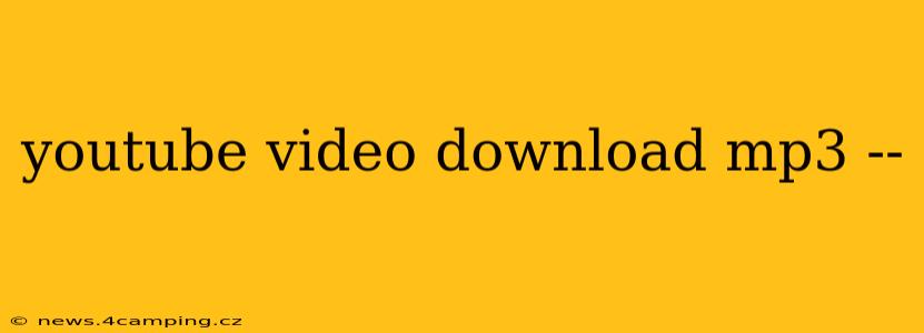 youtube video download mp3 --