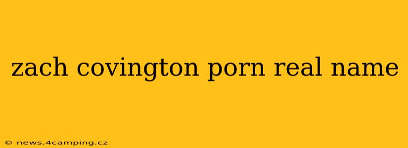 zach covington porn real name