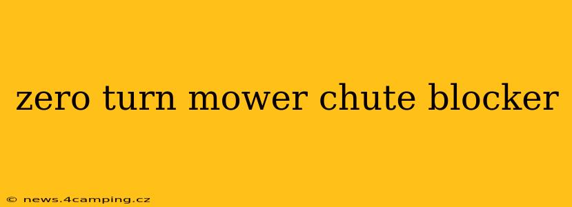 zero turn mower chute blocker